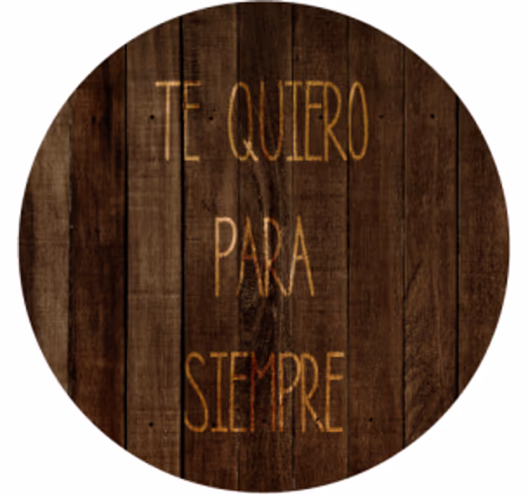 Posavasos con frases Patrón circular de madera te amo para siempr - TenVinilo