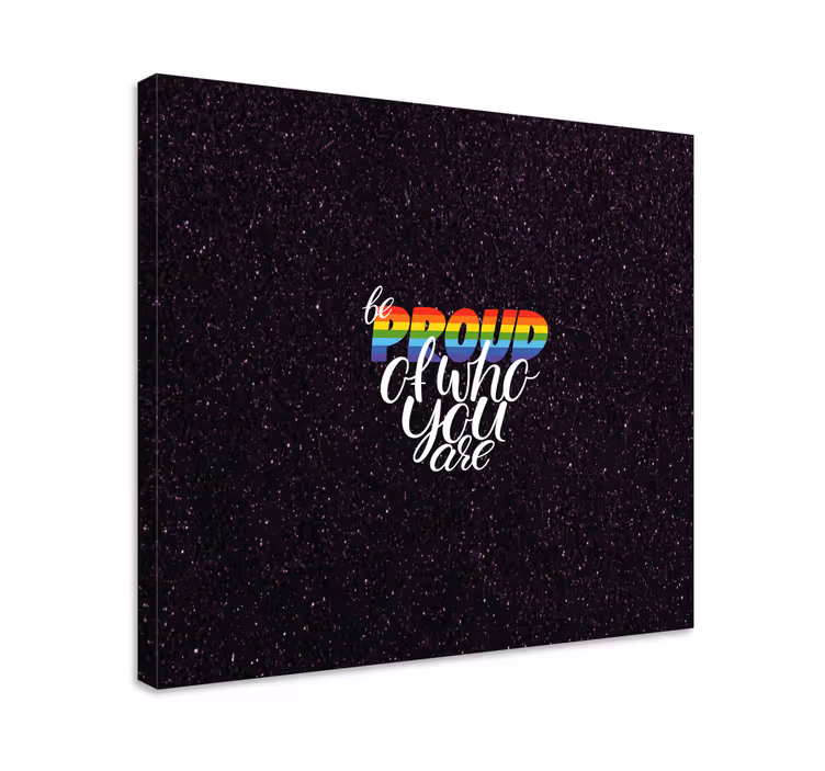 Cuadro frase sé orgulloso de quien eres - TenVinilo
