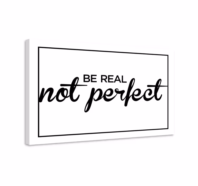 Cuadro frase motivadora Ser real, no perfecto - TenVinilo