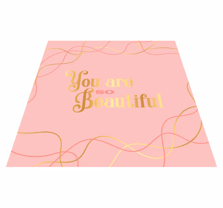 Alfombra vinílica frase eres hermosa acuarela rosa - TenVinilo