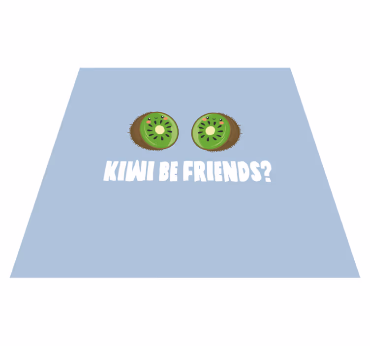 Alfombra vinílica frase kiwi que te hará reír - TenVinilo