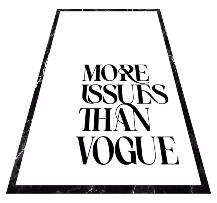 Alfombra vinílica frase más problemas que moda - TenVinilo
