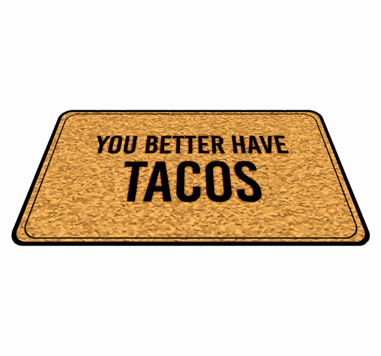 Alfombra vinílica frase mensaje de bienvenida a los tacos - TenVinilo