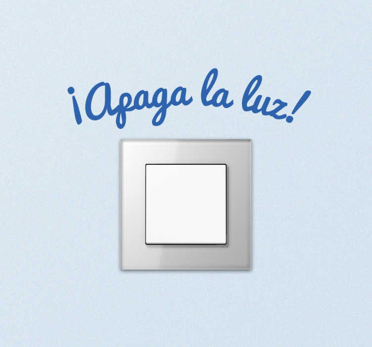 Vinilo para interruptores apaga la luz - TenVinilo