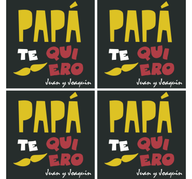 Posavasos con frases te amo papá - TenVinilo