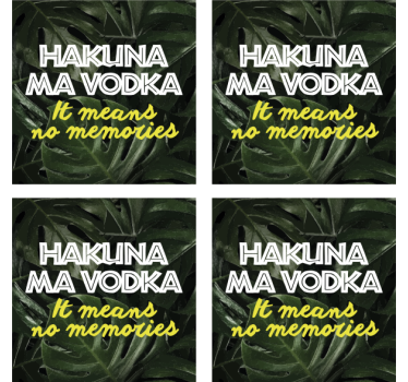 Posavasos con frases hakuna ma vodka - TenVinilo