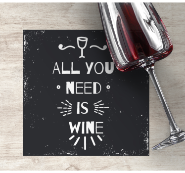 Posavasos con frases necesidad del vino - TenVinilo