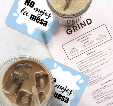 Posavasos con frases no mojes la mesa - TenVinilo
