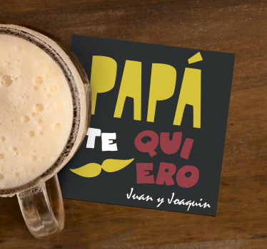 Posavasos con frases te amo papá - TenVinilo