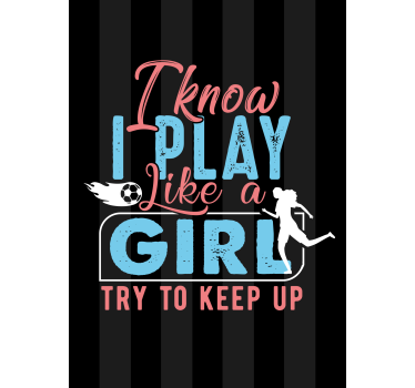 Póster con frase juego como una niña. - TenVinilo