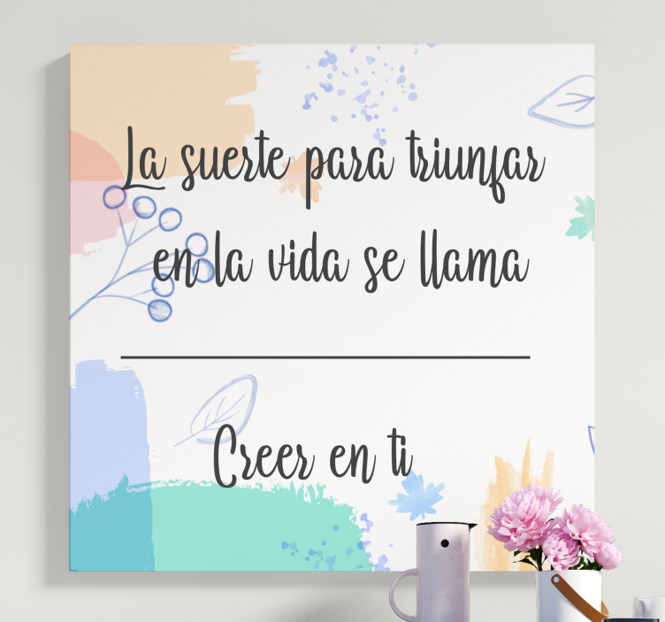 Cuadro frase la suerte de creer en ti - TenVinilo