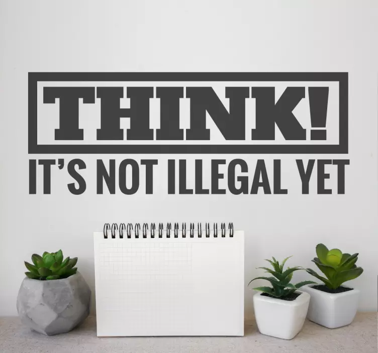 Vinilo de texto "Think is not illegal" - TenVinilo