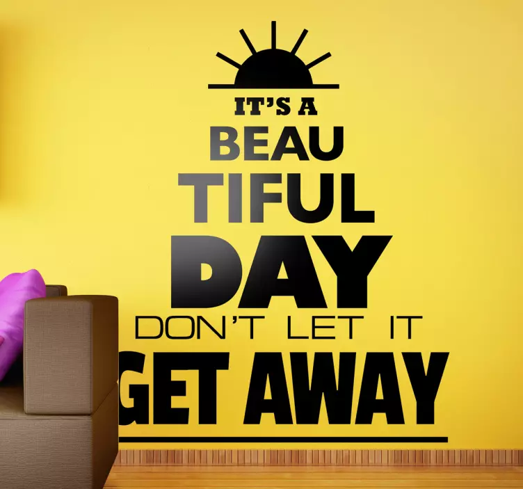 Vinilo decorativo beautiful day - TenVinilo