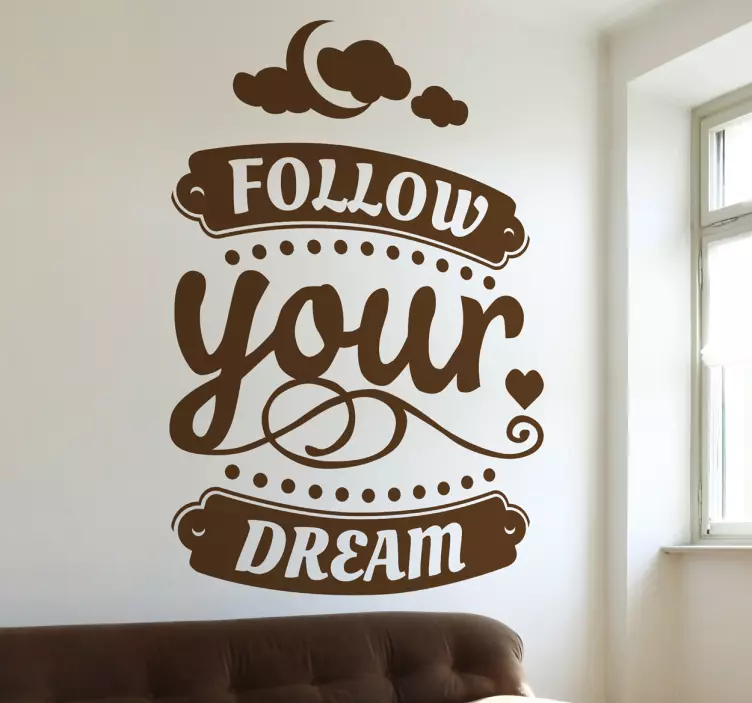 Vinilo decorativo follow your dream - TenVinilo