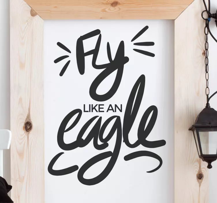 Vinilo decorativo lettering fly like an eagle - TenVinilo