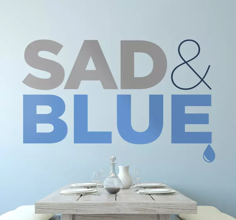 Vinilo decorativo sad and blue - TenVinilo