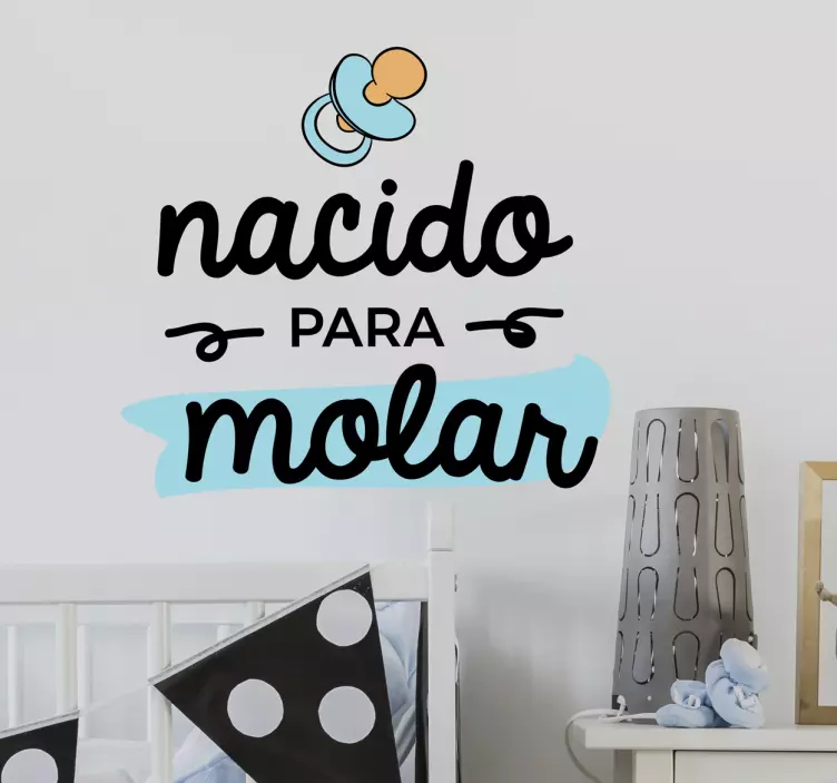 Vinilo infantil nacido para molar - TenVinilo