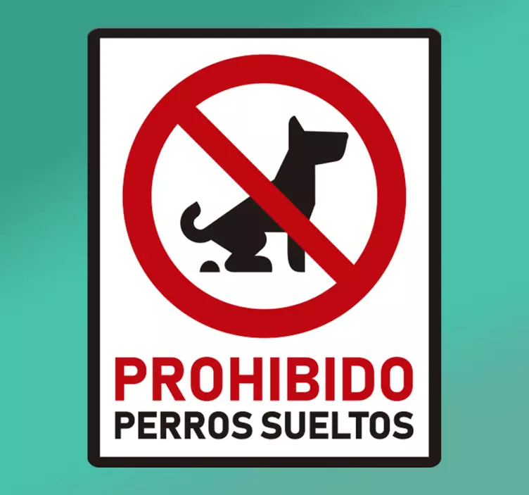 Vinilo perros prohibidos suelto cartel - TenVinilo