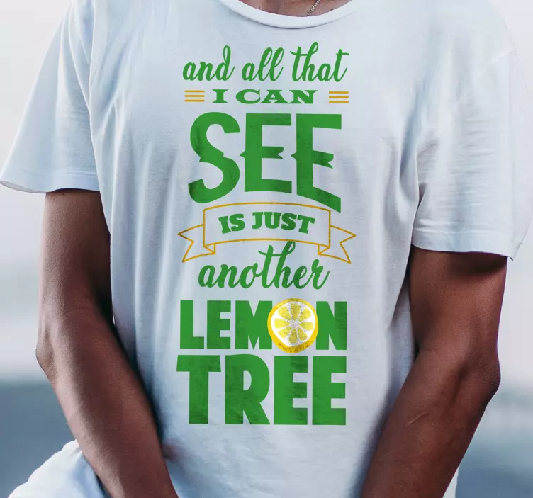 Camiseta frase lo que veo es un árbol de limón - TenVinilo