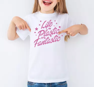 Camiseta niños Life in plastic it's fantastic - TenVinilo